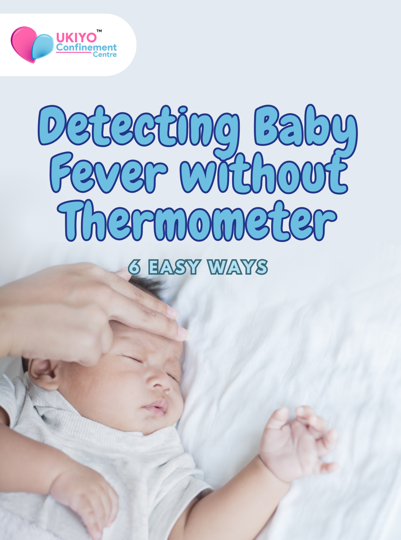 Ways to Detect Baby Fever Without a Thermometer LifeCare