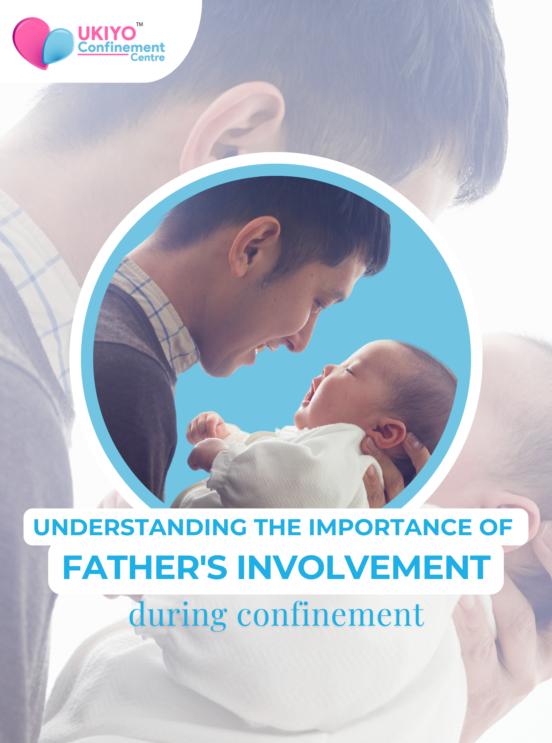 Understanding the importance of fathers involvement during confinement 2